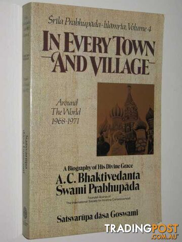 In Every Town and Village : Srila Prabhupada-lilamrta Around the World 1968-1971  - Goswami Satsvarupa Dasa - 1982