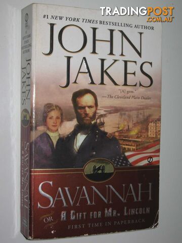 Savannah: Or a Gift for Mr Lincoln - Jakes John - 2005