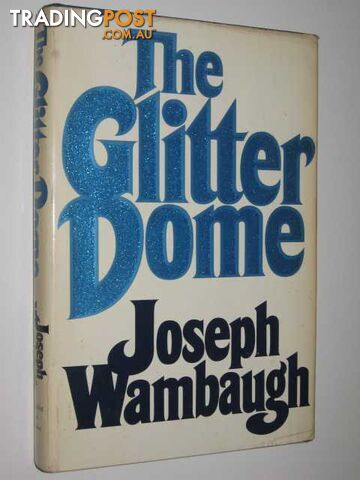 The Glitter Dome - Wambaugh Joseph - 1984