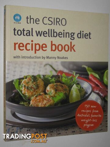 The CSIRO Total Wellbeing Diet Recipe Book  - Noakes Dr Manny - 2010