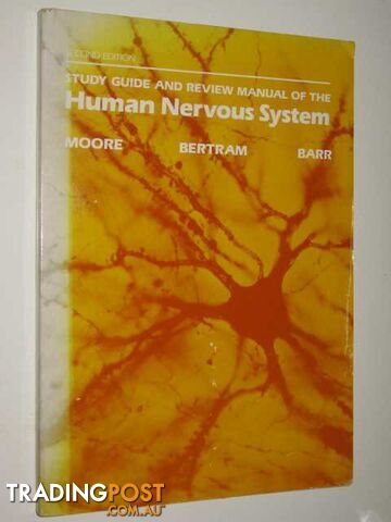 Study Guide & Review Manual Of The Human Nervous System  - Moore Keith & Bertram, Ewart & Barr, Murray - 1986 - photo 1 of 1