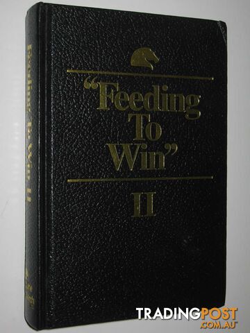 Feeding to Win II  - Research Staff of Equine Research - 1992