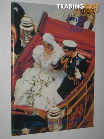 Charles And Diana : A Brilliant Royal Wedding Sovenir  - Author Not Stated