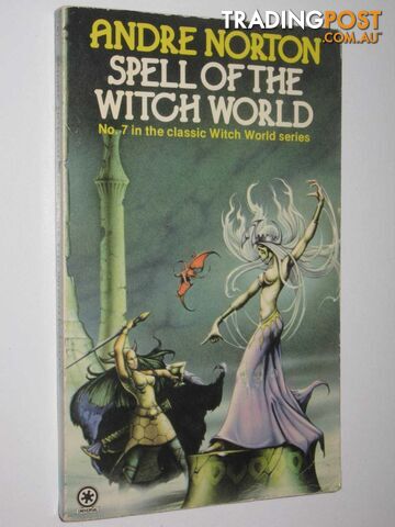 Spell Of The Witch World - Witch World Series #7  - Norton Andre - 1978