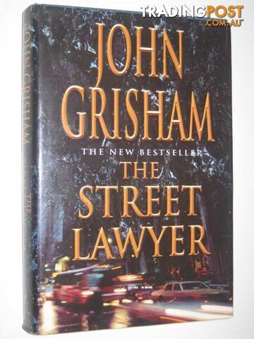 The Street Lawyer - Grisham John - 1998