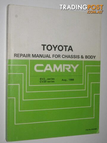 Toyota Camry SV20, 21 Series, CV20 Series Repair Manual for Chassis and Body : Publication number RM048E  - Author Not Stated - 1988
