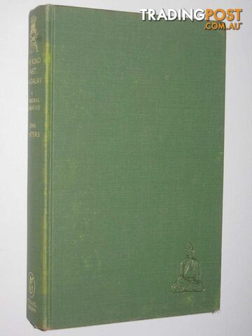 The Road Past Mandalay : A Personal Narrative  - Masters John - 1961