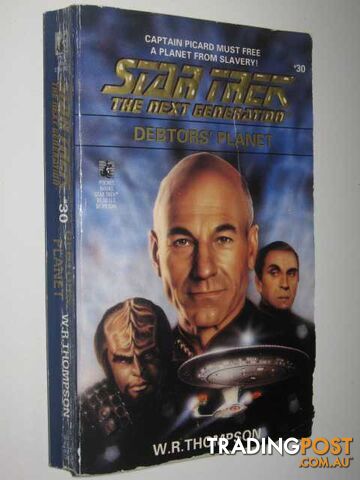 Debtor's Planet - STAR TREK: The Next Generation Series #30 - Thompson W. R. -...