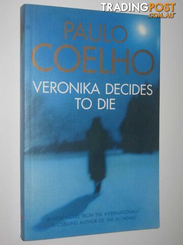 Veronika Decides to Die  - Coelho Paulo - 2000