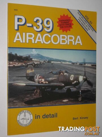 P-39 Airacobra - In Detail Series #63  - Kinzey Bert - 1999