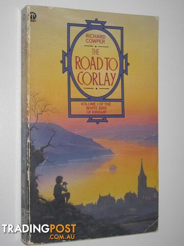The Road to Corlay - The White Bird of Kinship Series #1  - Cowper Richard - 1986