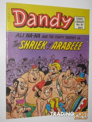 Ali-Ha-Ha & the Forty Thieves in The Shriek of Arabeee - Dandy Comic Library #91  - Author Not Stated - 1987