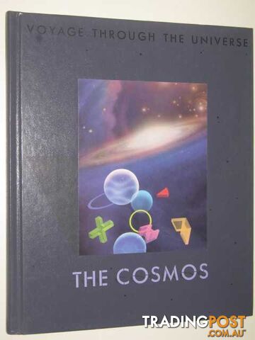 The Cosmos - Voyage Through The Universe Series  - Editors of Time-Life Books - 1988
