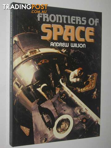 Frontiers of Space  - Wilson Andrew - 1985