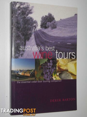 Australia's Best Wine Tours  - Barton Derek - 2005