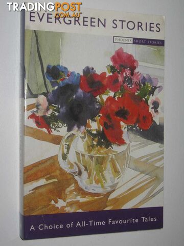 Evergreen Stories : A Choice of All-Time Favourite Tales - Laurie Hilary - 1998