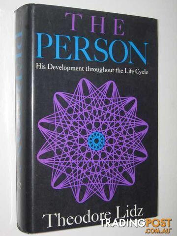 The Person : His Development Throughout the Life Cycle  - Lidz Theodore - 1968