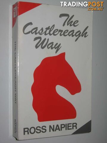 The Castlereagh Way - Napier Ross - 1984