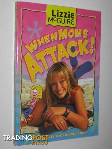 When Moms Attack - Lizzie McGuire Series #1 - Ostrow Kim - 2002
