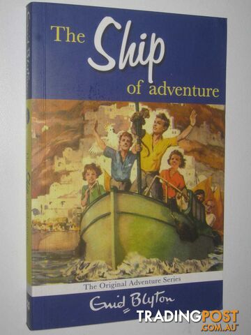 The Ship of Adventure - Adventure Series #6  - Blyton Enid - 2007