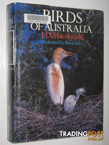 Birds of Australia : A Summary of Information - MacDonald J. D. - 1984
