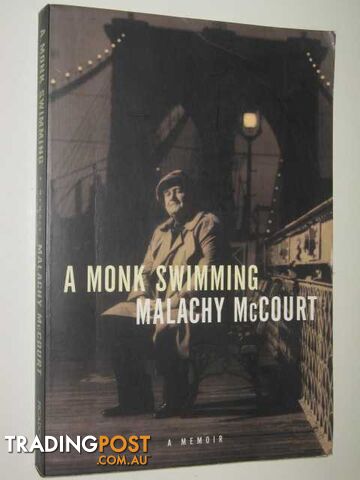 A Monk Swimming : A Memoir  - McCourt Malachy - 1998