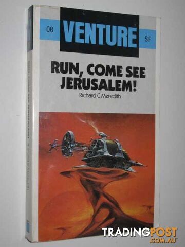 Run, Come See Jerusalem! - Venture SF Series #8 - Meredith Richard C. - 1985