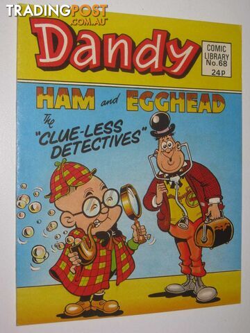 Ham and Egghead in the "Clue-less Detectives" - Dandy Comic Library #68  - Author Not Stated - 1986