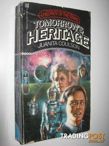 Tomorrow's Heritage - Children of the Stars Series #1 - Coulson Juanita - 1981
