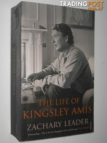 The Life of Kingsley Amis  - Leader Zachary - 2007