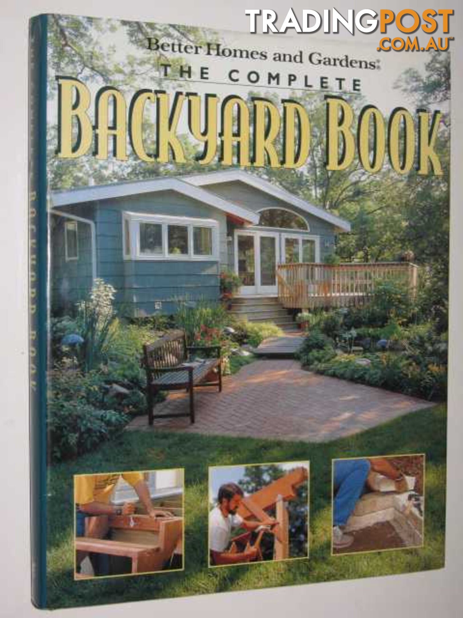 The Complete Backyard Book  - Better Homes And Gardens - 1996