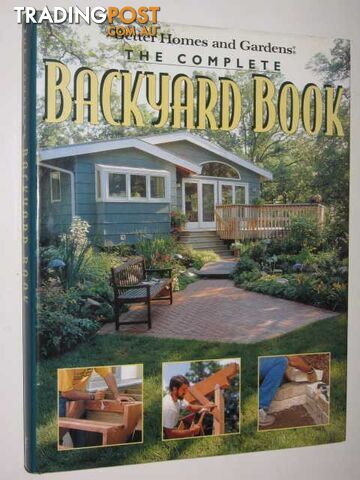 The Complete Backyard Book  - Better Homes And Gardens - 1996