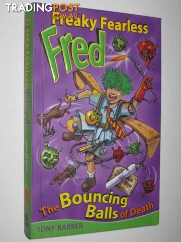 Freaky Fearless Fred: The Bouncing Balls of Death - Barber Tony - 2005