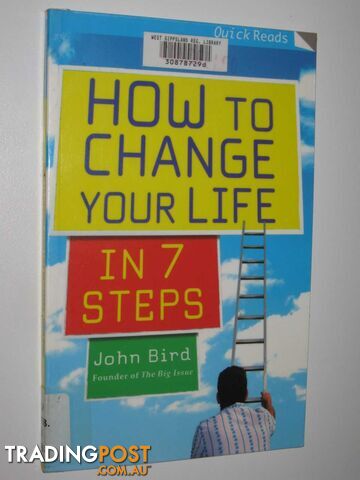 How To Change Your Life In 7 Steps  - Bird John - 2006