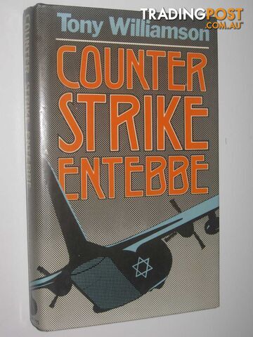 Counterstrike Entebbe  - Williamson Tony - 1976