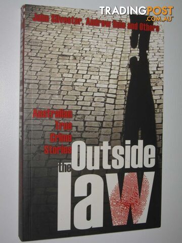 Outside the Law : Australian True Crime Stories  - various - 2006