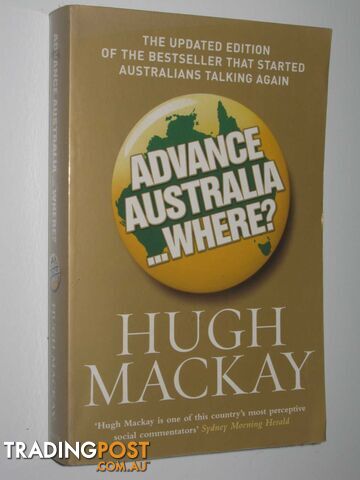 Advance Australia ...Where?  - Mackay Hugh - 2008