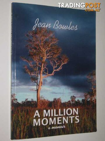 A Million Moments: A Memoir  - Bowles Jean - 2008
