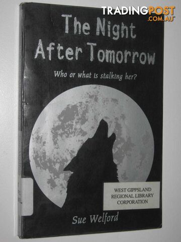 The Night After Tomorrow : Who or what is stalking her?  - Welford Sue - 2000