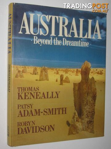 Australia : Beyond the Dreamtime  - Keneally Thomas & Davison, Robyn - 1987