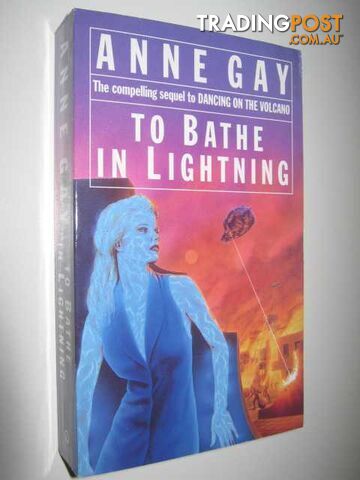 To Bathe in Lightning - Gay Anne - 1995