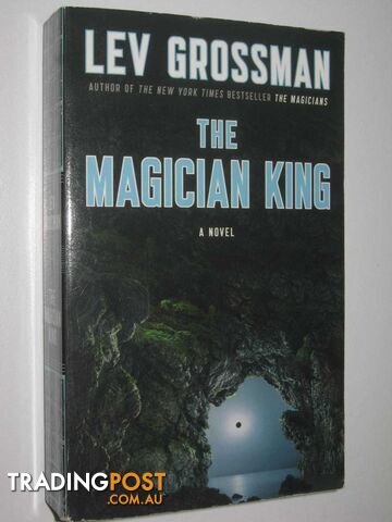 The Magician King  - Grossman Lev - 2012