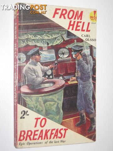 From Hell to Breakfast : Epic Operations of the Last War  - Olsso Carl - 1943