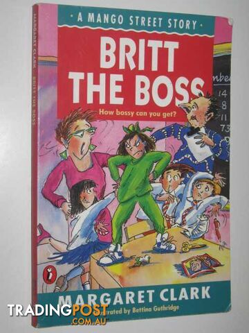 Britt the Boss - A Mango Street Story Series - Clark Margaret - 1995