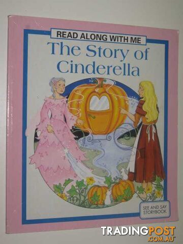The Story of Cinderella - Read Along With Me Series - Author Not Stated - 1996