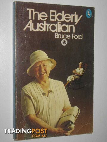 The Elderly Australian  - Ford Bruce - 1979