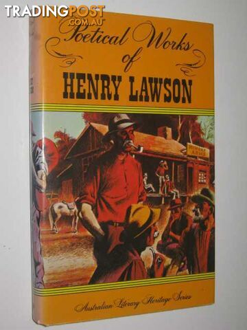 Poetical Works of Henry Lawson - Australian Literary Heritage Series  - Lawson Henry - 1976
