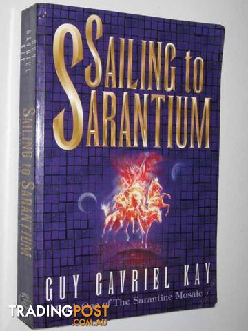 Sailing to Sarantium - Kay Guy Gavriel - 1998