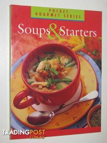 Soups & Starters - Pocket Goumet Series  - Home Beautiful