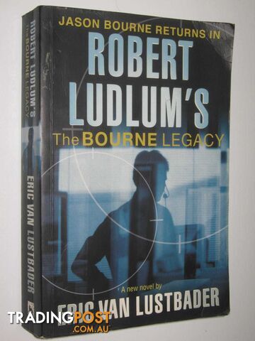 The Bourne Legacy - Van Lustbader Eric & Robert Ludlum - 2004 - photo 1 of 1